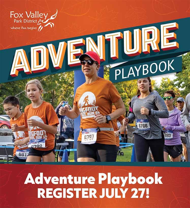 Fox Valley Park District. Adventure Playbook. Register July 27!