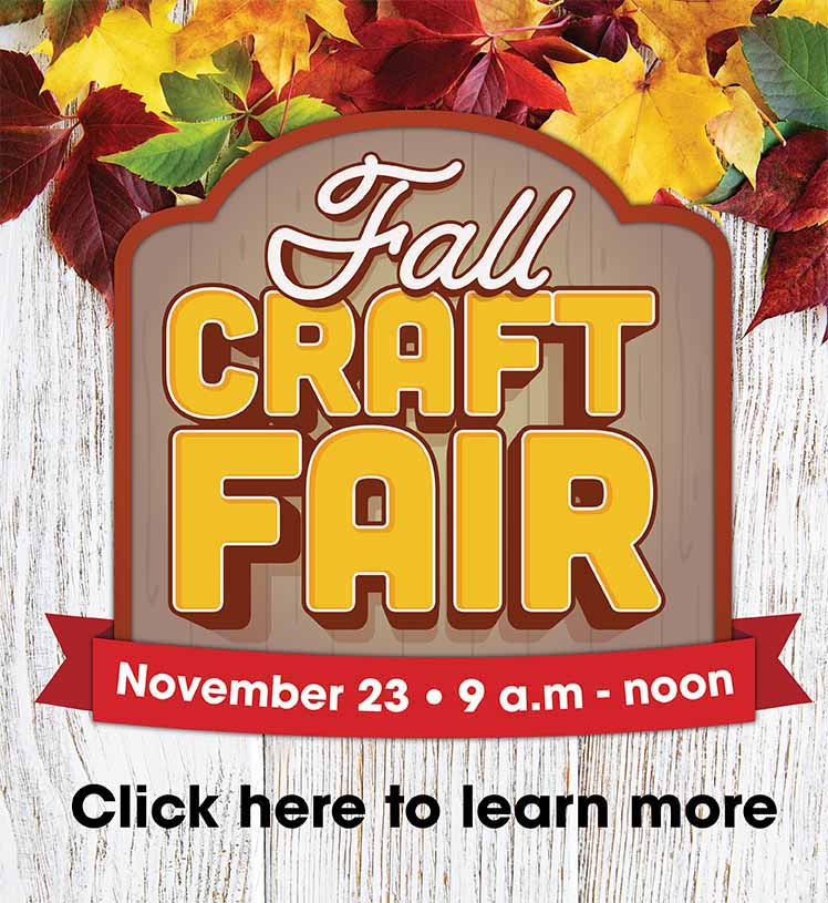 Fall Craft Fair. November 23, 9 a.m. to noon. Prisco Community Center. Free For All Ages. Click here to register.