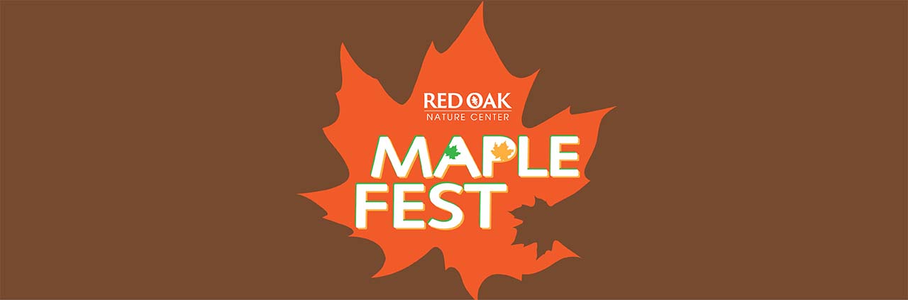 Maple Fest. Red Oak Nature Center.