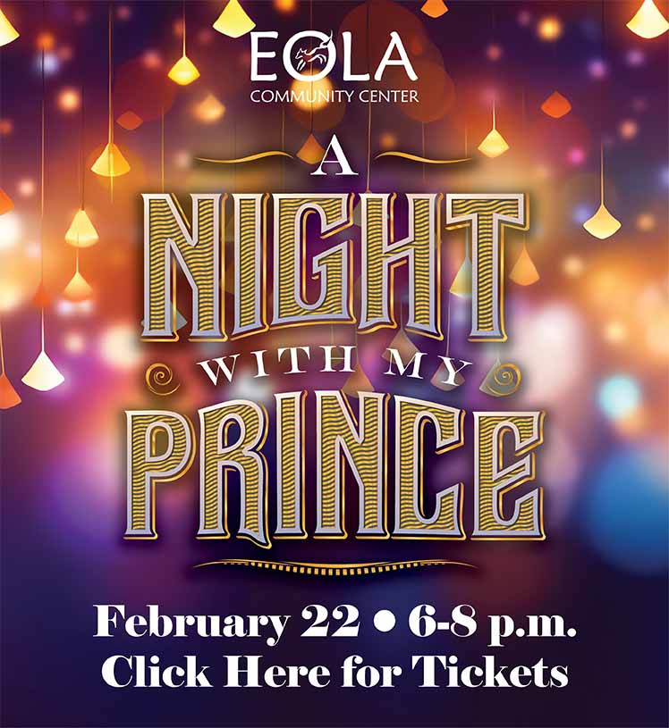 Eola Community Center. A Night with my Prince. February 22, 6-8 p.m. 2Y & up A twist on the traditional daddy daughter dance. Bring your prince for an evening of music, dancing, light refreshments, and memories that will last a lifetime. Click here for tickets.